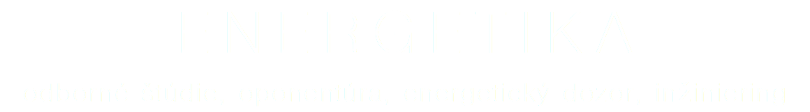 ENERGETIKA odborné štúdie, oponentúra, energetický dozor, inžiniering