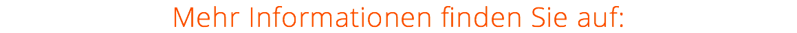 Mehr Informationen finden Sie auf: